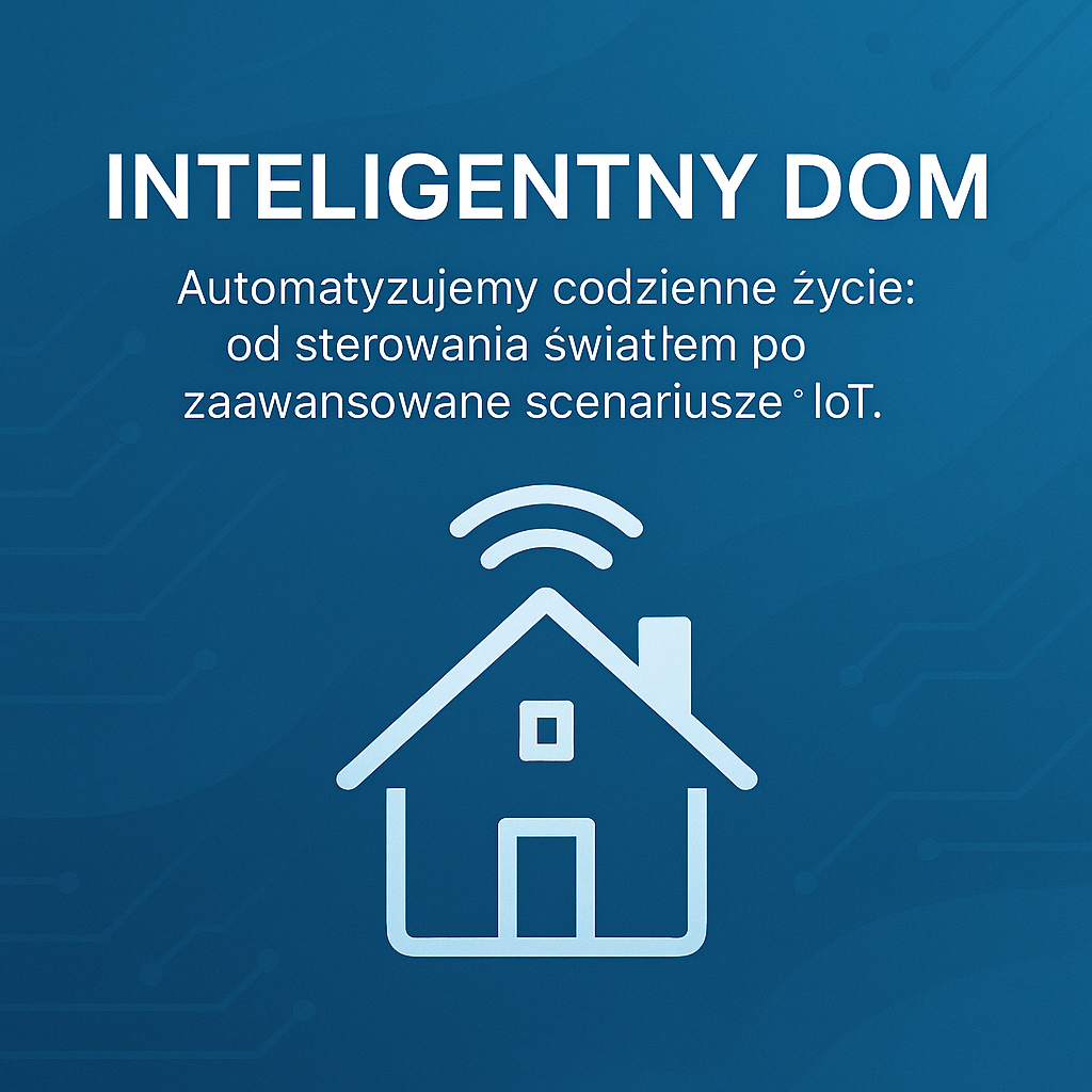 Inteligentny Dom / Smart Home